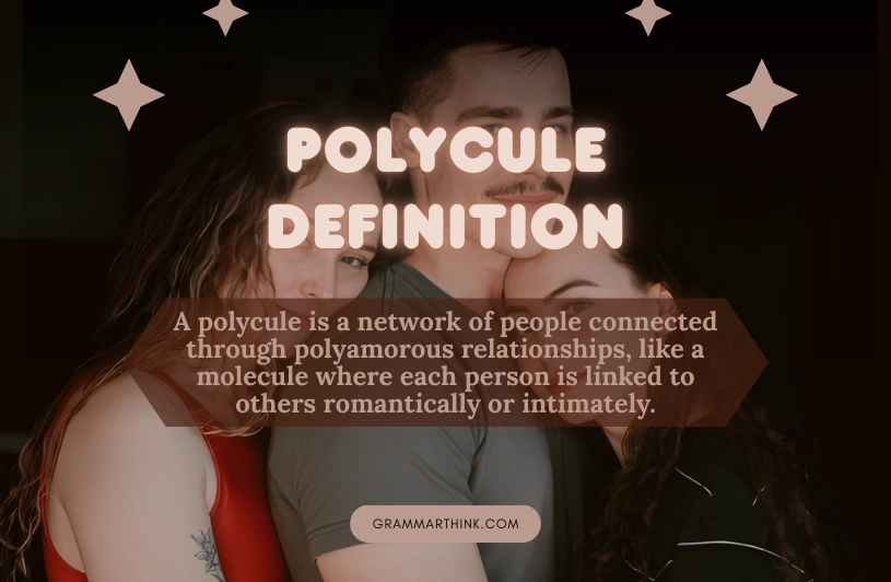Polycule Definition and Its Meaning in Modern Relationships Polycule Definition
