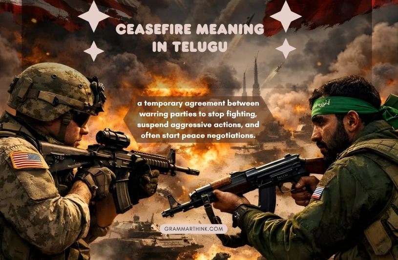 Ceasefire Meaning In Telugu: Powerful Facts About యుద్ధవిరమణ You Should Know ceasefire meaning in telugu